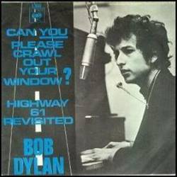 Bob Dylan : Can You Please Crawl Out Your Window ?